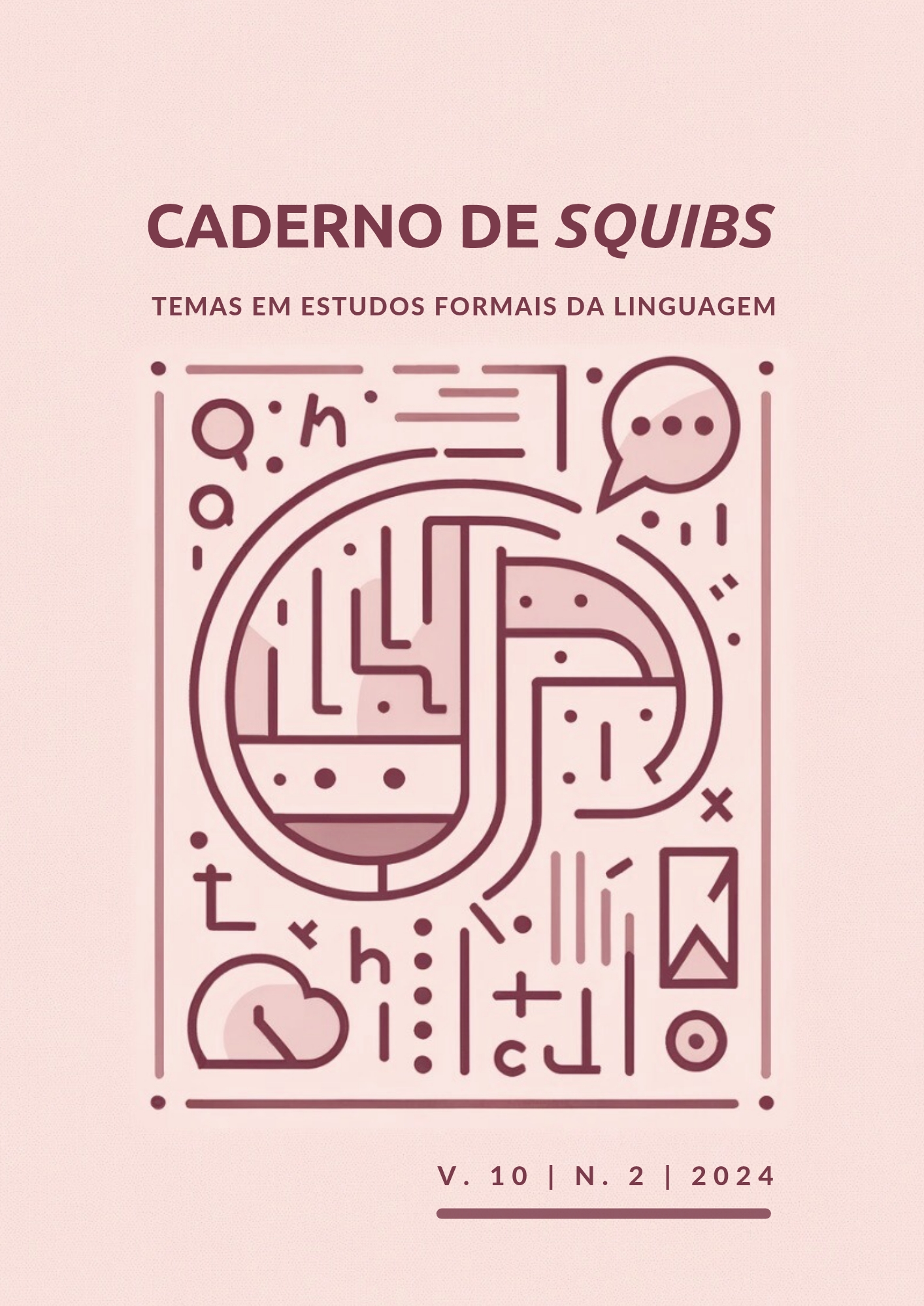 					Visualizar v. 10 n. 2 (2024): Caderno de Squibs: Temas em estudos formais da linguagem
				