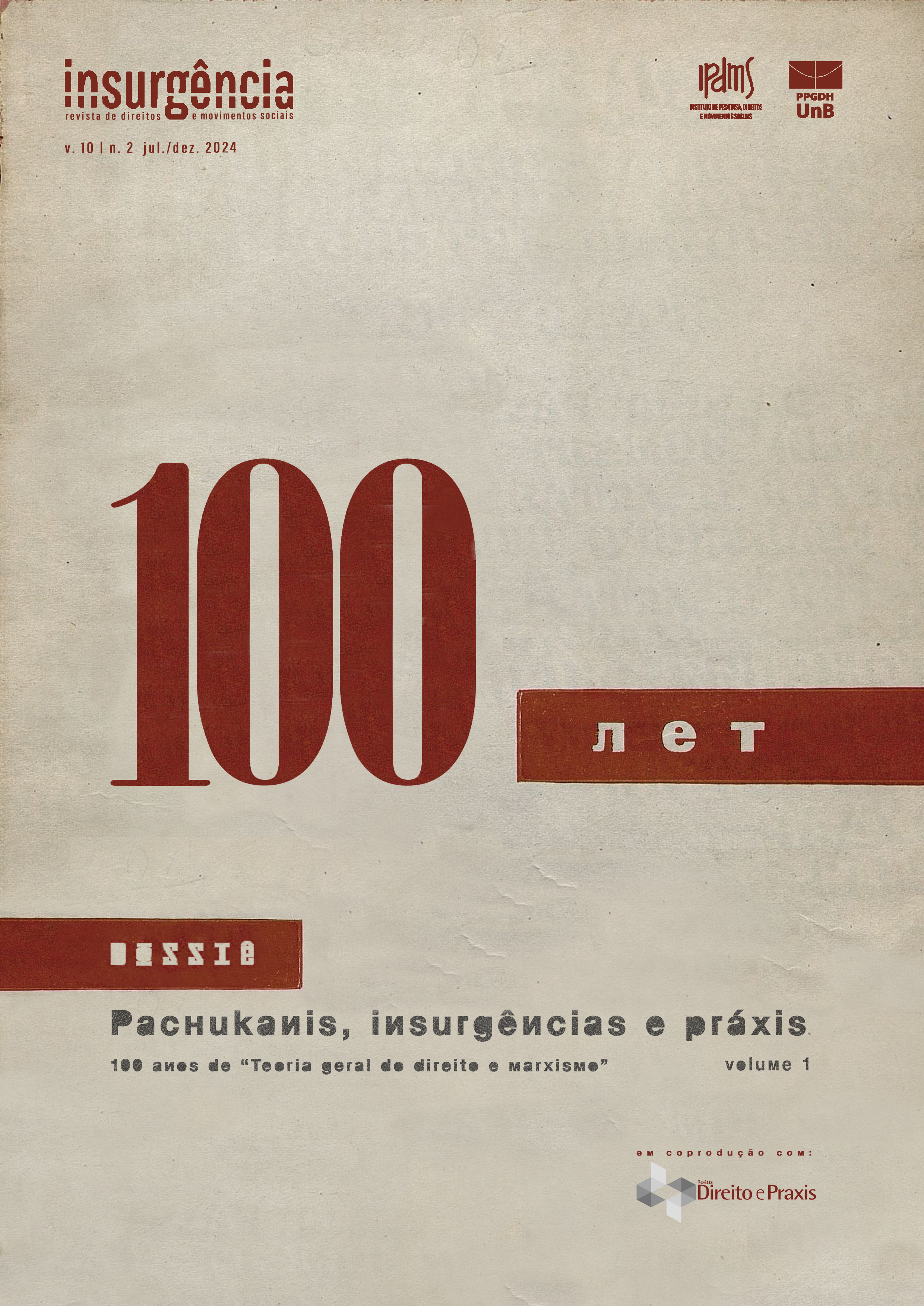 					Visualizar v. 10 n. 2 (2024): Pachukanis, insurgências e práxis: 100 anos de “Teoria geral do direito e marxismo”
				