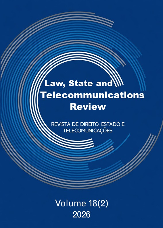 					View Vol. 18 No. 2 (2026): Law, State and Telecommunications Review / Revista de Direito, Estado e Telecomunicações
				